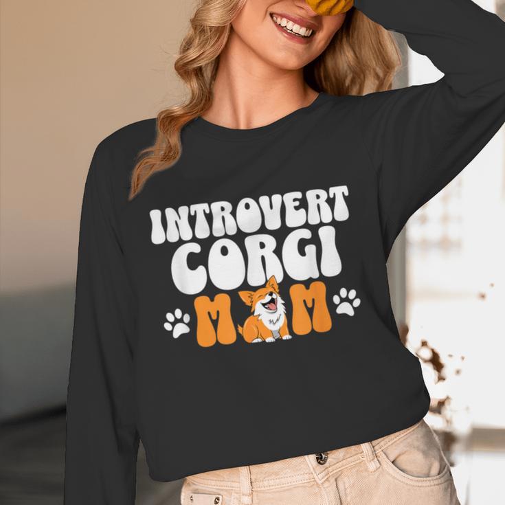 Introvert Corgi Mom Dog Pet Morca Works Dog For Men Women Unisex Long Sleeve T-Shirt