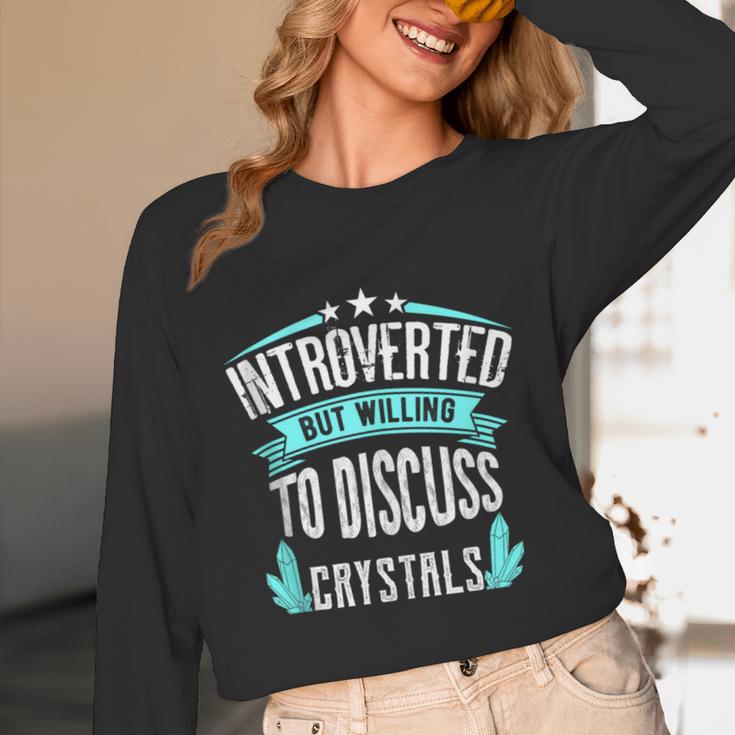 Introvert Quote Introverted But Willing To Discuss Crystals Unisex Long Sleeve T-Shirt