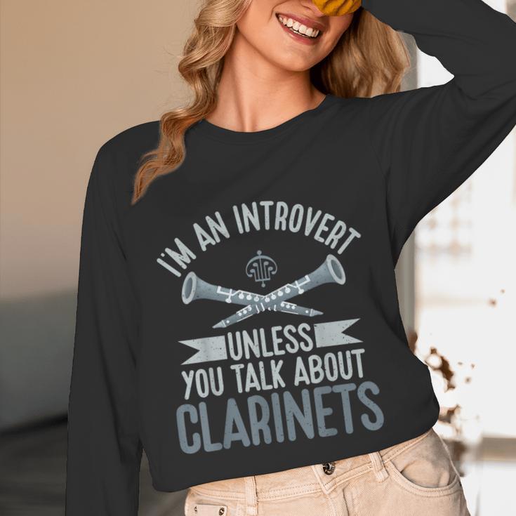 Im An Introvert Unless You Talk About Clarinets Unisex Long Sleeve T-Shirt Im An Introvert Unless You Talk About Clarinets Unisex Long Sleeve T-Shirt