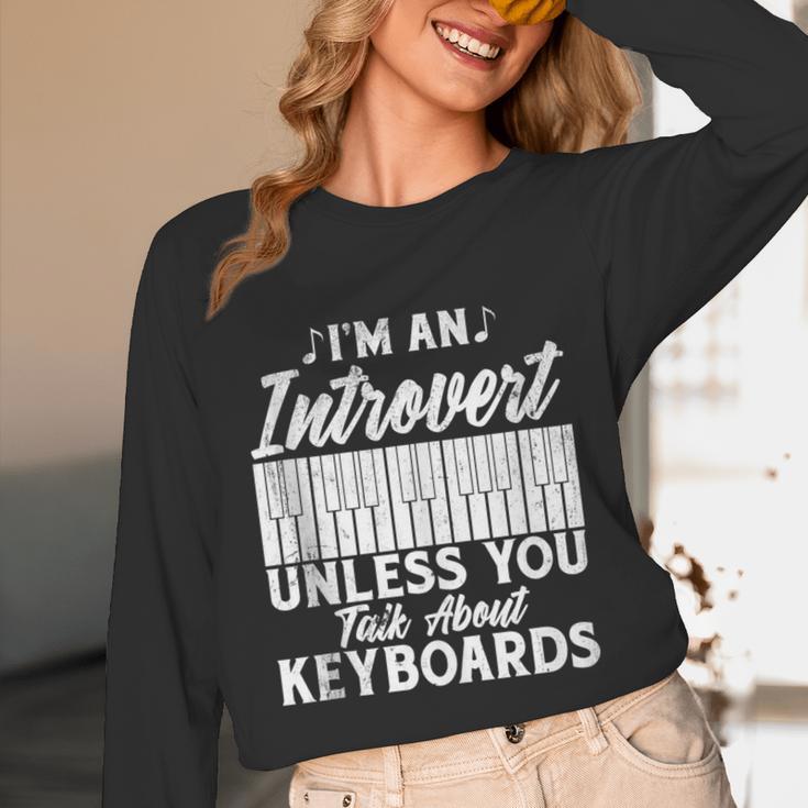 Im An Introvert Unless You Talk About Keyboards Player Unisex Long Sleeve T-Shirt Im An Introvert Unless You Talk About Keyboards Player Unisex Long Sleeve T-Shirt