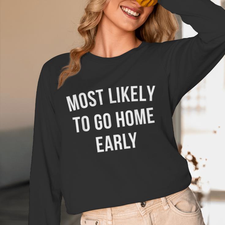 Introverted Homebody Humor Most Likely To Go Home Early Joke Unisex Long Sleeve T-Shirt Introverted Homebody Humor Most Likely To Go Home Early Joke Unisex Long Sleeve T-Shirt