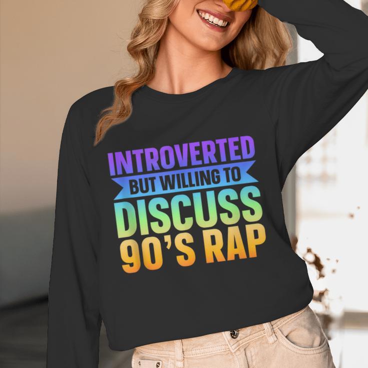 Introverted But Willing To Discuss 90's Rap Unisex Long Sleeve T-Shirt