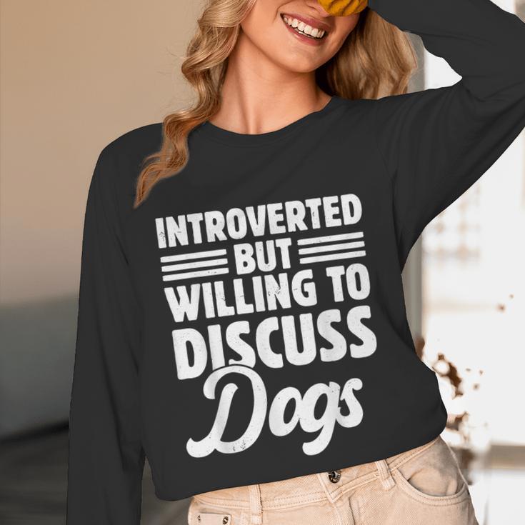 Introverted But Willing To Discuss Dogs Introverts Unisex Long Sleeve T-Shirt
