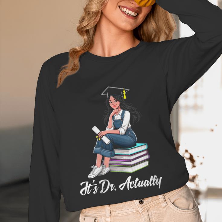 Its Dr Actually Doctorate PhD EdD Graduation Graduate Unisex Long Sleeve T-Shirt