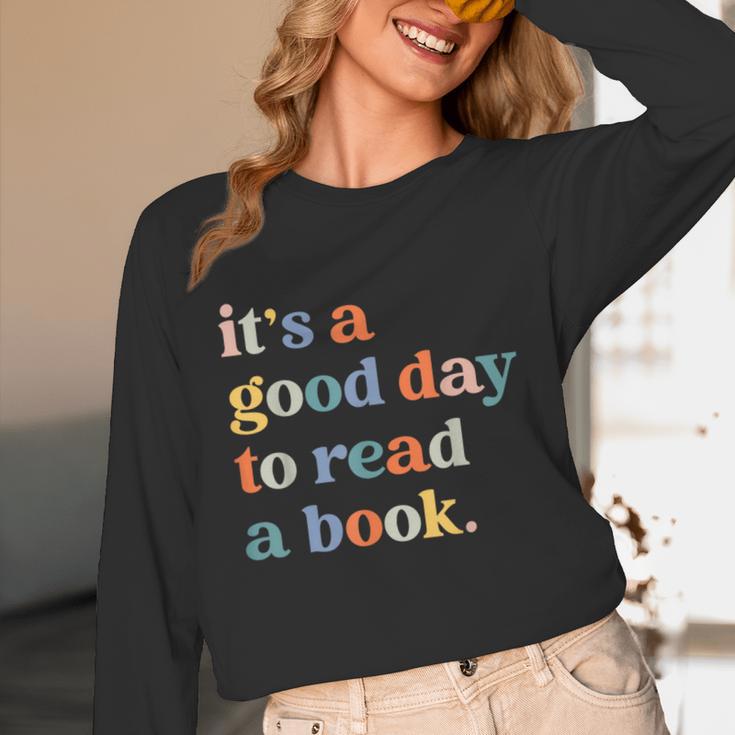 It's A Good Day To Read A Book Books Library Reading Unisex Long Sleeve T-Shirt