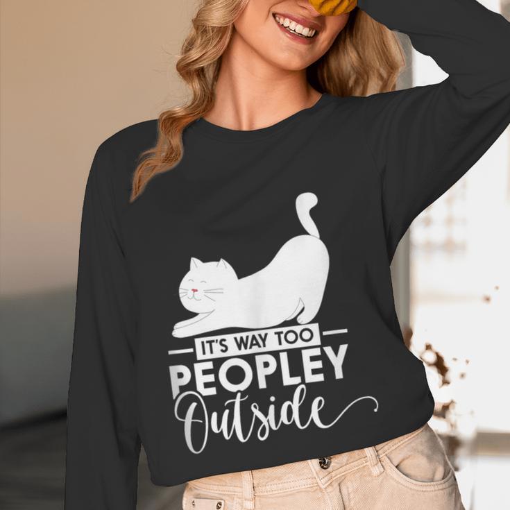 It's Way Too Peopley Outside Cute Cat Introvert Unisex Long Sleeve T-Shirt It's Way Too Peopley Outside Cute Cat Introvert Unisex Long Sleeve T-Shirt