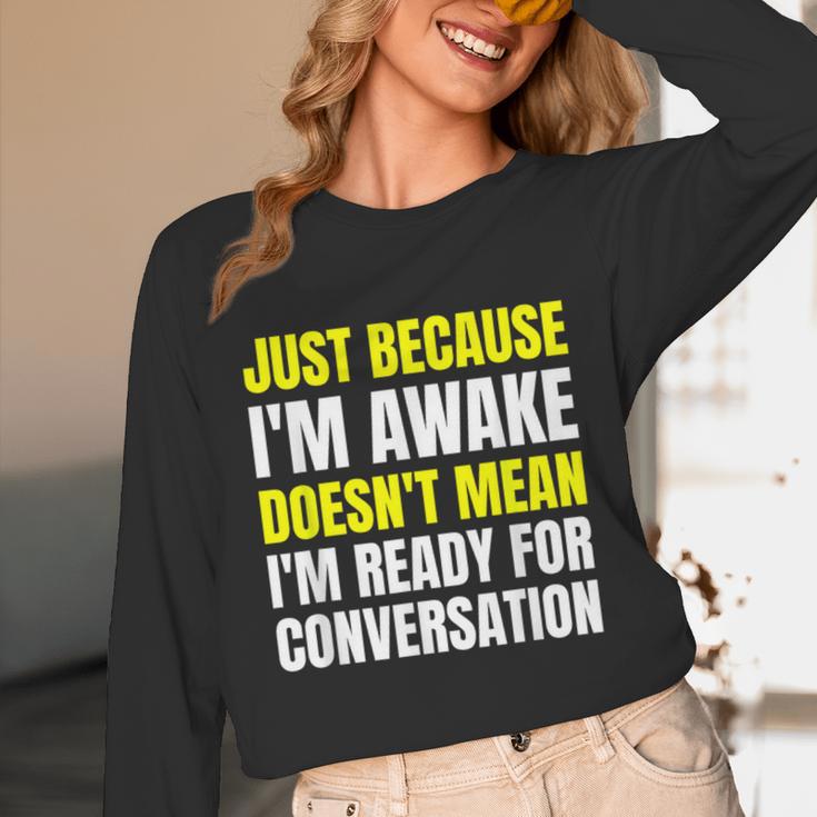 Just Because I'm Awake No Morning Person Introvert Witty Unisex Long Sleeve T-Shirt Just Because I'm Awake No Morning Person Introvert Witty Unisex Long Sleeve T-Shirt