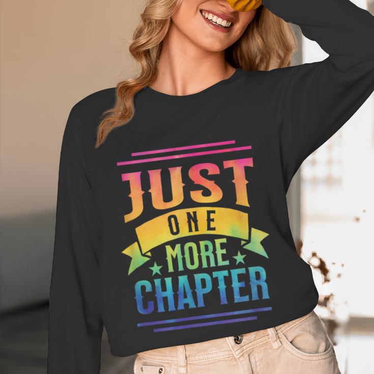 JUST ONE MORE CHAPTER Fun Reading Book Lover Unisex Long Sleeve T-Shirt
