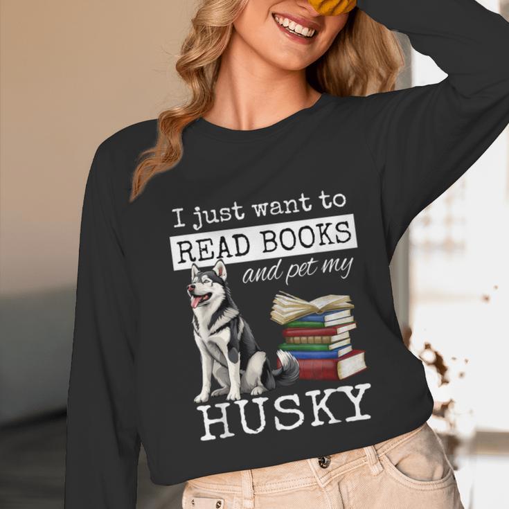 I Just Want To Read Books And Pet My Husky Dog Unisex Long Sleeve T-Shirt