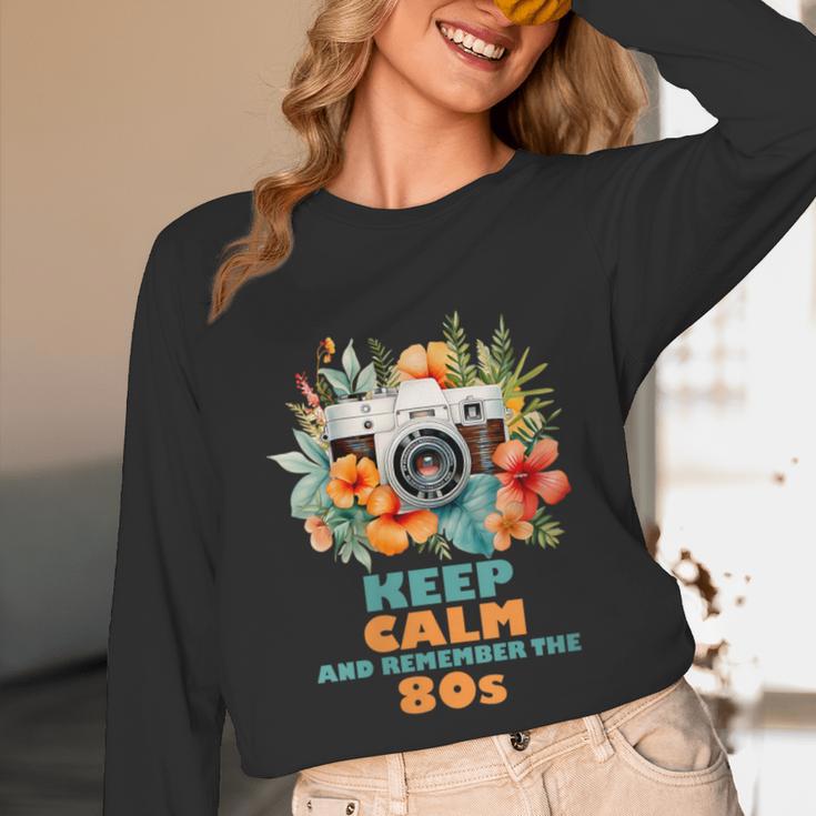 Keep Calm And Remember The 80s Retro Vintage Nostalgia Unisex Long Sleeve T-Shirt
