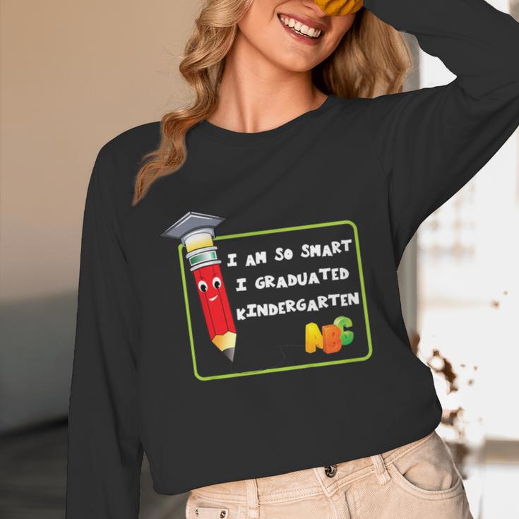 Kids Kindergarten Graduation Humor I'm So Smart I Graduated Unisex Long Sleeve T-Shirt
