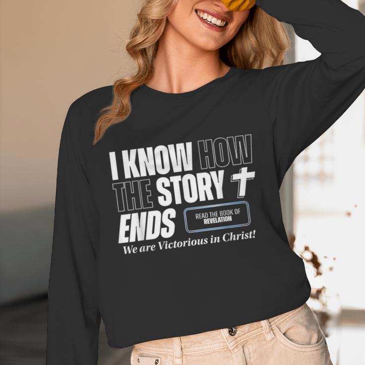 I Know How The Story Ends Book Of Revelation Jesus Is King Unisex Long Sleeve T-Shirt