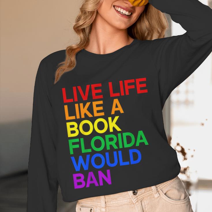 Live Life Like A Book Florida Would Ban LGBTQ Pride Equality Unisex Long Sleeve T-Shirt Live Life Like A Book Florida Would Ban LGBTQ Pride Equality Unisex Long Sleeve T-Shirt
