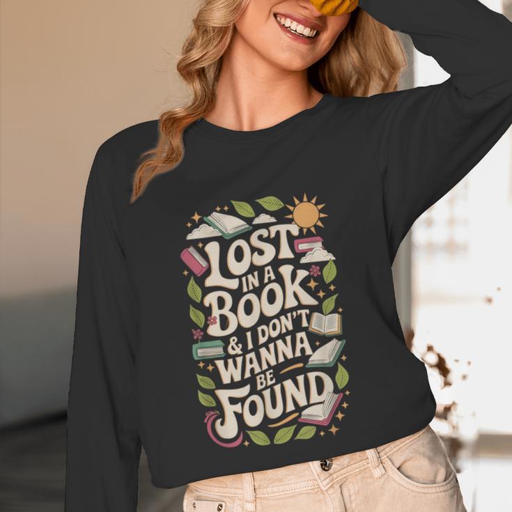 LOST IN A BOOK And I DONT WANNA BE FOUND Unisex Long Sleeve T-Shirt LOST IN A BOOK And I DONT WANNA BE FOUND Unisex Long Sleeve T-Shirt