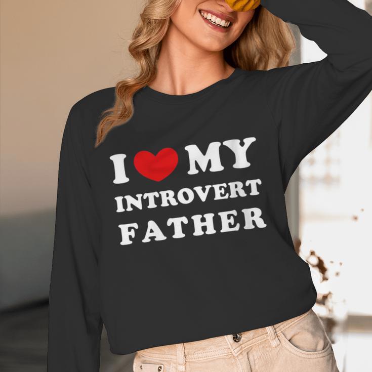 I Love My Introvert Father I Heart My Introvert Father Unisex Long Sleeve T-Shirt