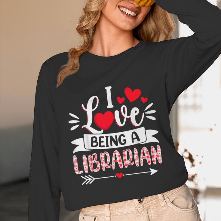 I Love Being A Librarian Library Book Valentine's Day Unisex Long Sleeve T-Shirt I Love Being A Librarian Library Book Valentine's Day Unisex Long Sleeve T-Shirt