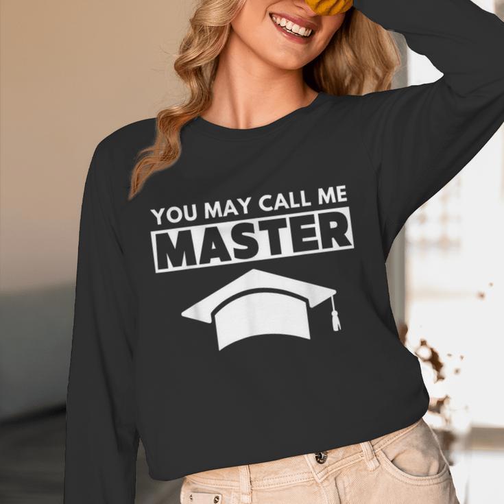Masters Degree MBA Graduation You May Call Me Master T-Shirt Unisex Long Sleeve T-Shirt