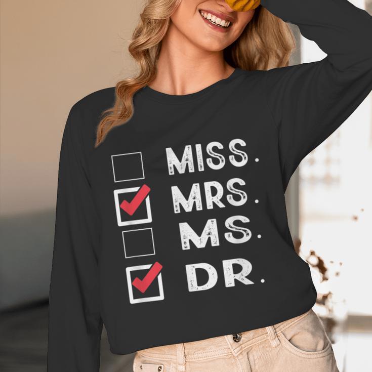 Miss Mrs Ms Dr Check Doctoral Student Bye PhD Graduation Unisex Long Sleeve T-Shirt