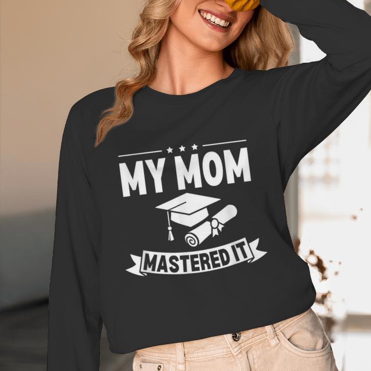 My Mom Mastered It Masters Degree Graduation Women MBA Unisex Long Sleeve T-Shirt