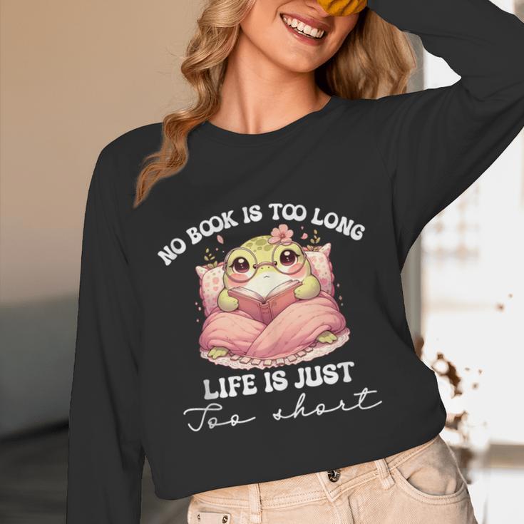 No Book Is Too Long Life Is Just Too Short Book Reading Book Unisex Long Sleeve T-Shirt