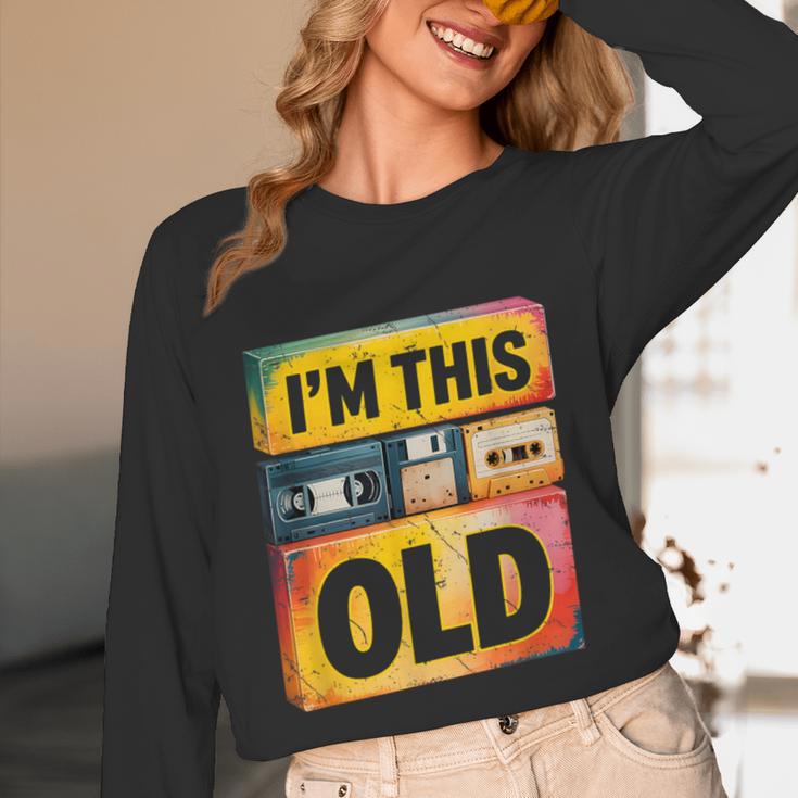 Im This Old Retro 80s 90s VHS Cassette Floppy Disk Nostalgia Unisex Long Sleeve T-Shirt