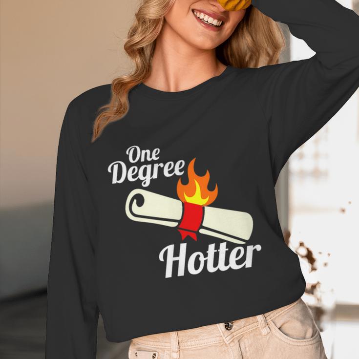 One Degree Hotter GraduationShirt For College Grads Unisex Long Sleeve T-Shirt