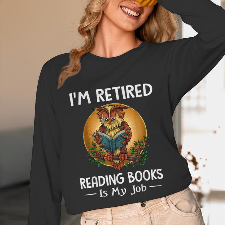 Owl I'm Retired Reading Books Is My Job Unisex Long Sleeve T-Shirt