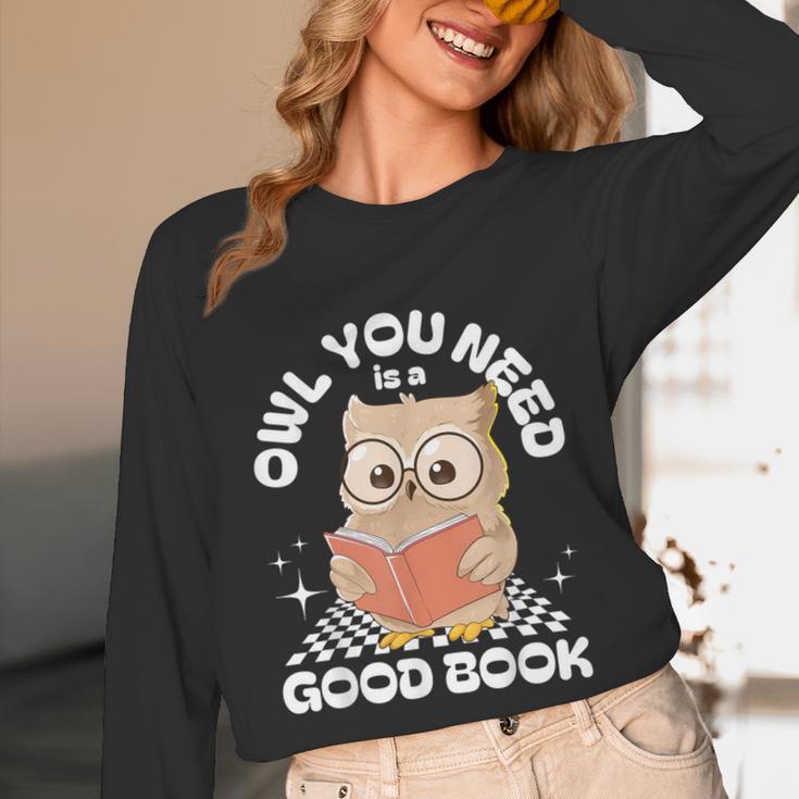 Owl You Need Is A Good Book Teacher Librarian Reading Unisex Long Sleeve T-Shirt Owl You Need Is A Good Book Teacher Librarian Reading Unisex Long Sleeve T-Shirt