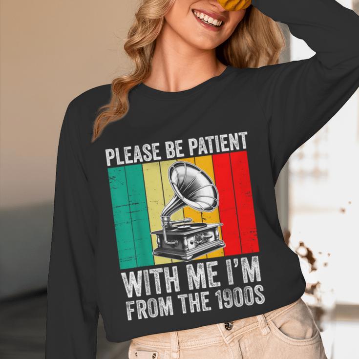 Be Patient With Me I'm From The 1900s Unisex Long Sleeve T-Shirt Be Patient With Me I'm From The 1900s Unisex Long Sleeve T-Shirt