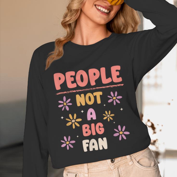 People Not A Big Fan Introverted Person Awkward Introvert Unisex Long Sleeve T-Shirt