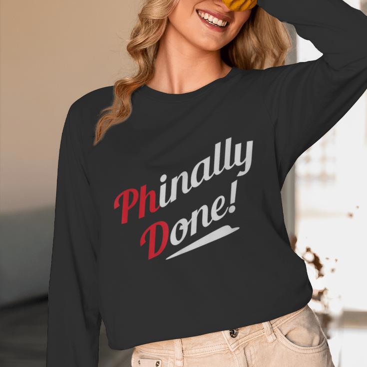 Phinally Done PhDShirt Graduation Unisex Long Sleeve T-Shirt