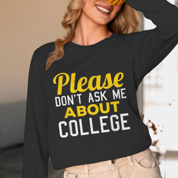 Please Don't Ask Me About College Graduation Tee T-Shirt Unisex Long Sleeve T-Shirt