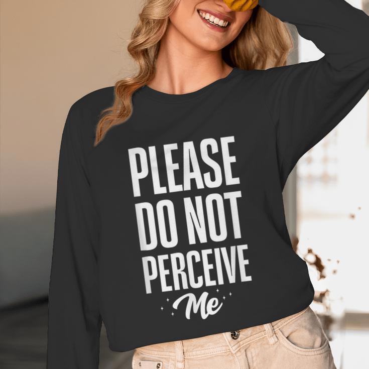 Please Do Not Perceive Me Introvert Social Anxiety Unisex Long Sleeve T-Shirt Please Do Not Perceive Me Introvert Social Anxiety Unisex Long Sleeve T-Shirt