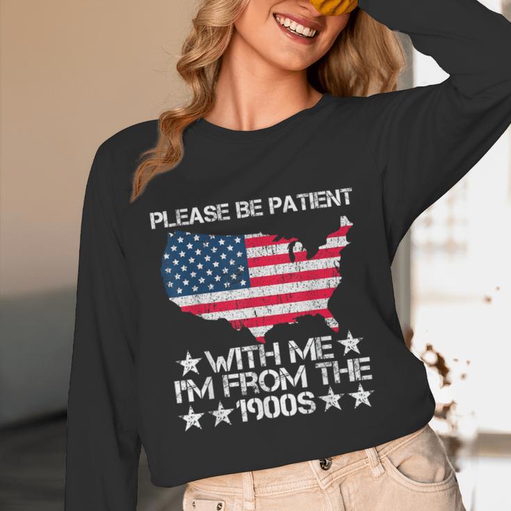 Please Be Patient With Me I'm From The 1900s American Flag Unisex Long Sleeve T-Shirt