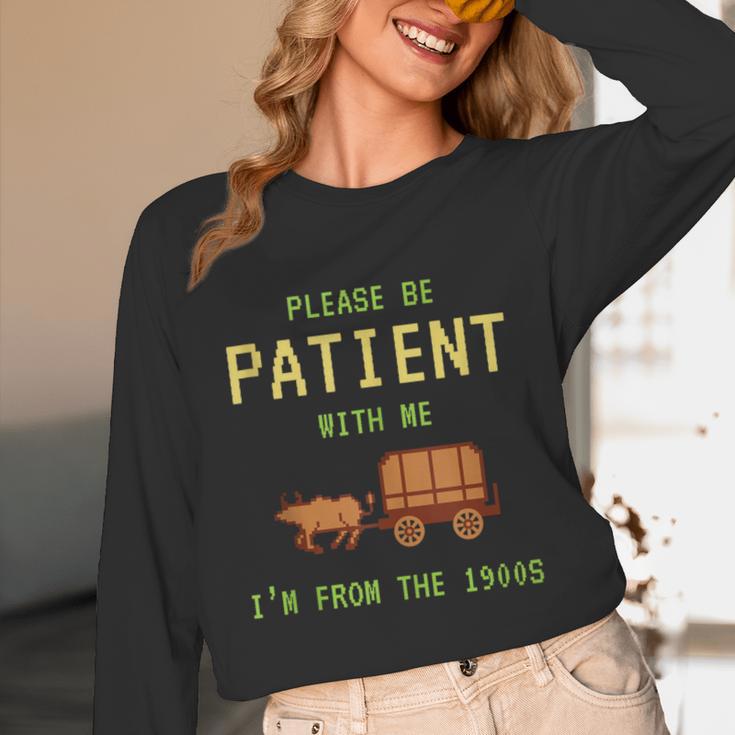 Please Be Patient With Me I'm From The 1900s Born 90s Unisex Long Sleeve T-Shirt