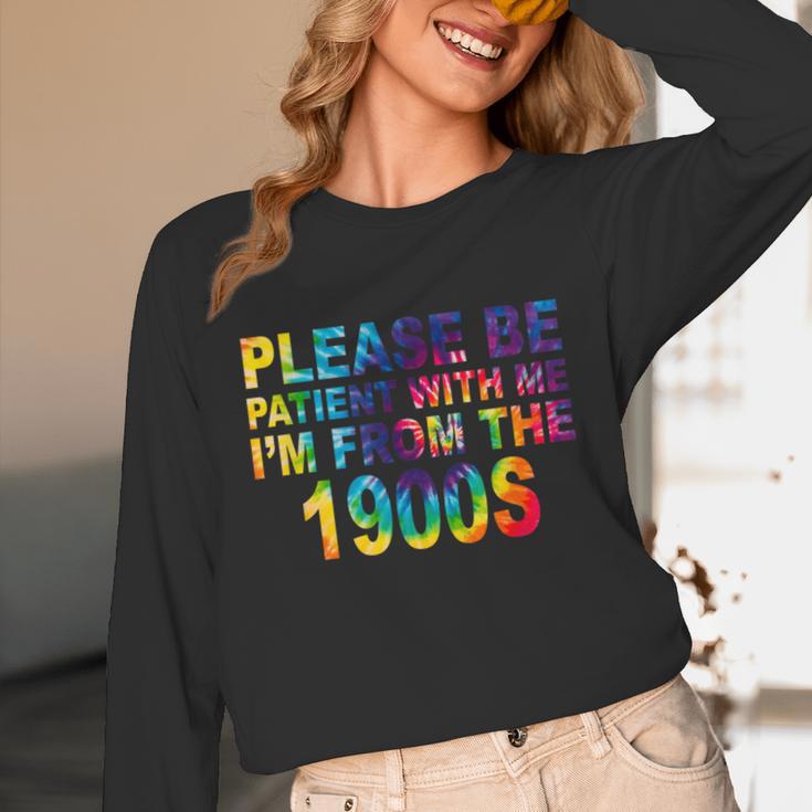 Please Be Be Patient With Me I'm From The 1900s Hippie Unisex Long Sleeve T-Shirt Please Be Be Patient With Me I'm From The 1900s Hippie Unisex Long Sleeve T-Shirt
