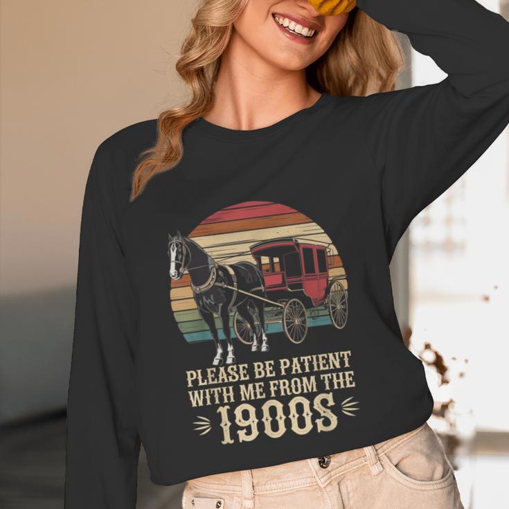 Please Be Patient With Me I'm From The 1900s Old Tee Unisex Long Sleeve T-Shirt Please Be Patient With Me I'm From The 1900s Old Tee Unisex Long Sleeve T-Shirt