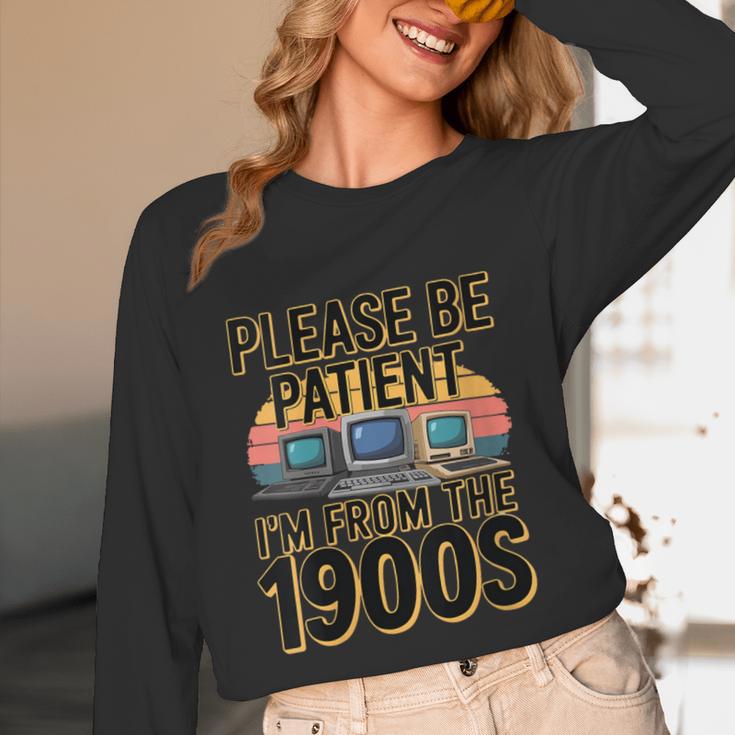 Please Be Patient I'm From The 1900s Retro Computer Unisex Long Sleeve T-Shirt