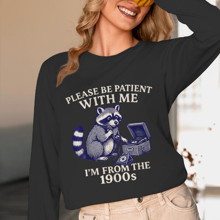 Please Be Patient I'm From The 1900s Retro Raccoon Saying Unisex Long Sleeve T-Shirt Please Be Patient I'm From The 1900s Retro Raccoon Saying Unisex Long Sleeve T-Shirt