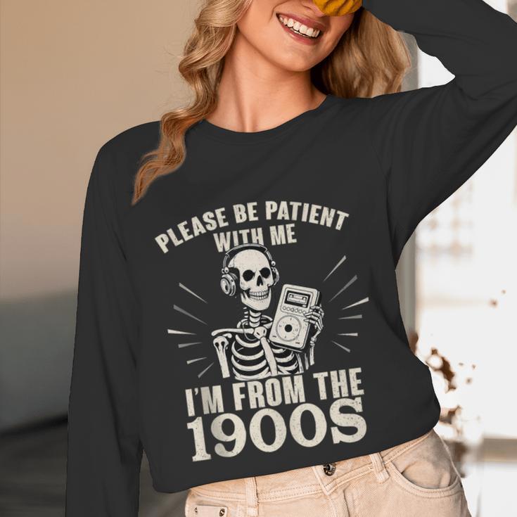 Please Be Patient With Me I'm From The 1900s Skeleton Unisex Long Sleeve T-Shirt