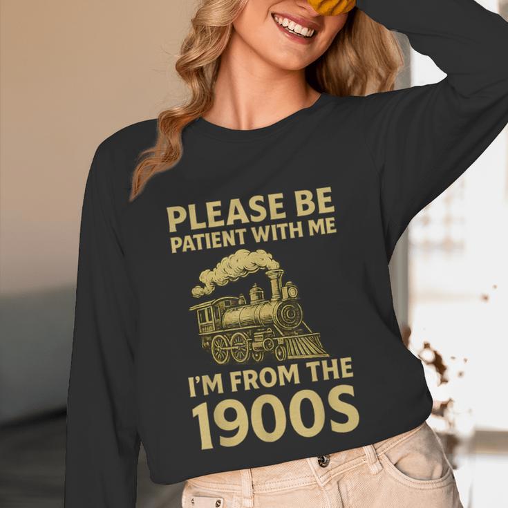 Please Be Patient With Me I'm From The 1900s Steam Train Unisex Long Sleeve T-Shirt Please Be Patient With Me I'm From The 1900s Steam Train Unisex Long Sleeve T-Shirt