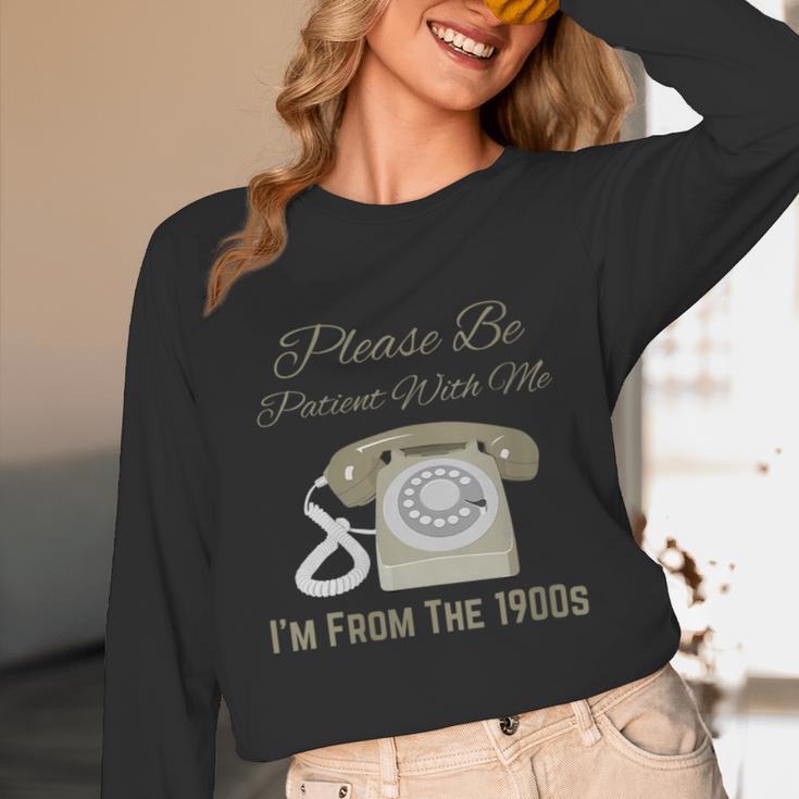 Please Be Patient With Me I'm From The 1900s Telephone Unisex Long Sleeve T-Shirt Please Be Patient With Me I'm From The 1900s Telephone Unisex Long Sleeve T-Shirt