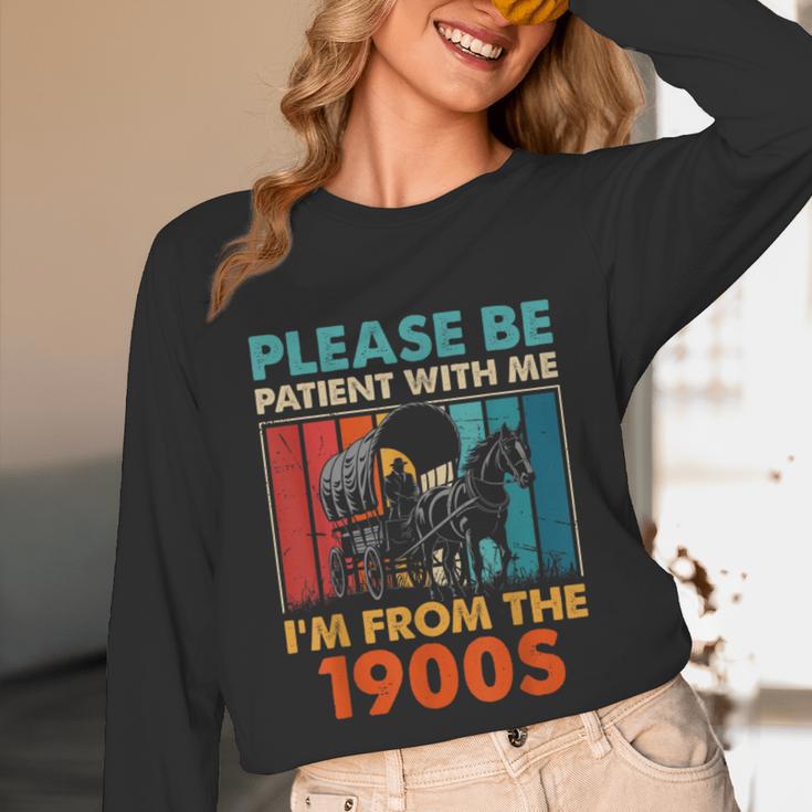 Please Be Patient With Me I'm From The 1900s Vintage Dad Unisex Long Sleeve T-Shirt