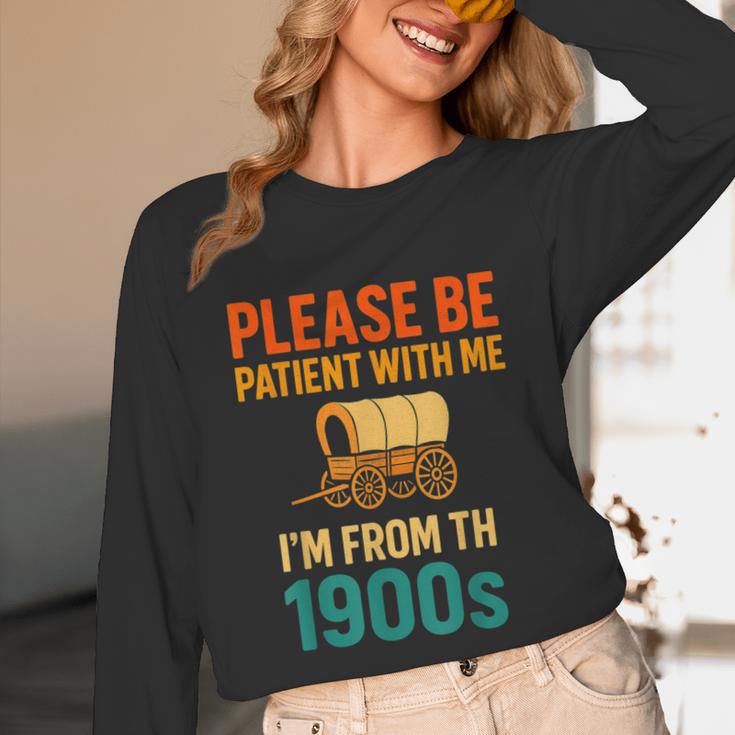 Please Be Patient I'm From The 1900s Vintage Father Day Men Unisex Long Sleeve T-Shirt Please Be Patient I'm From The 1900s Vintage Father Day Men Unisex Long Sleeve T-Shirt