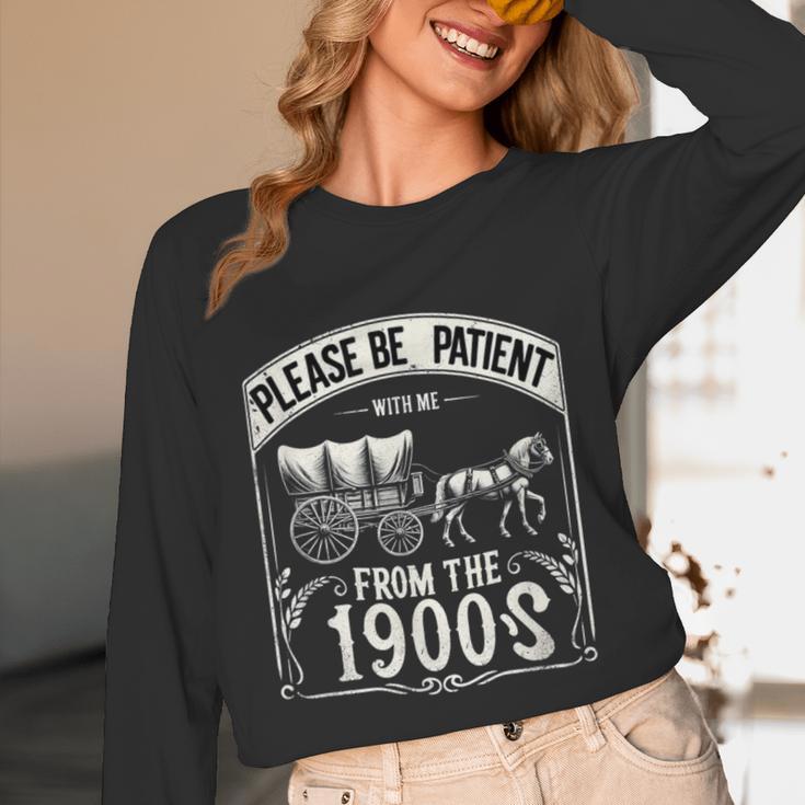 Please Be Patient With Me I'm From The 1900s Vintage Vibes Unisex Long Sleeve T-Shirt