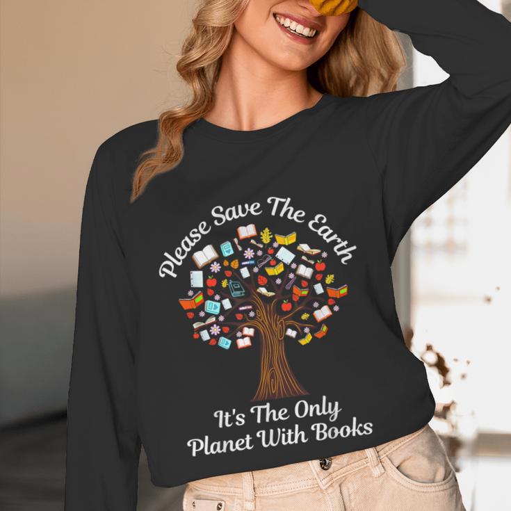 Please Save The Earth It's The Only Planet With Books Unisex Long Sleeve T-Shirt