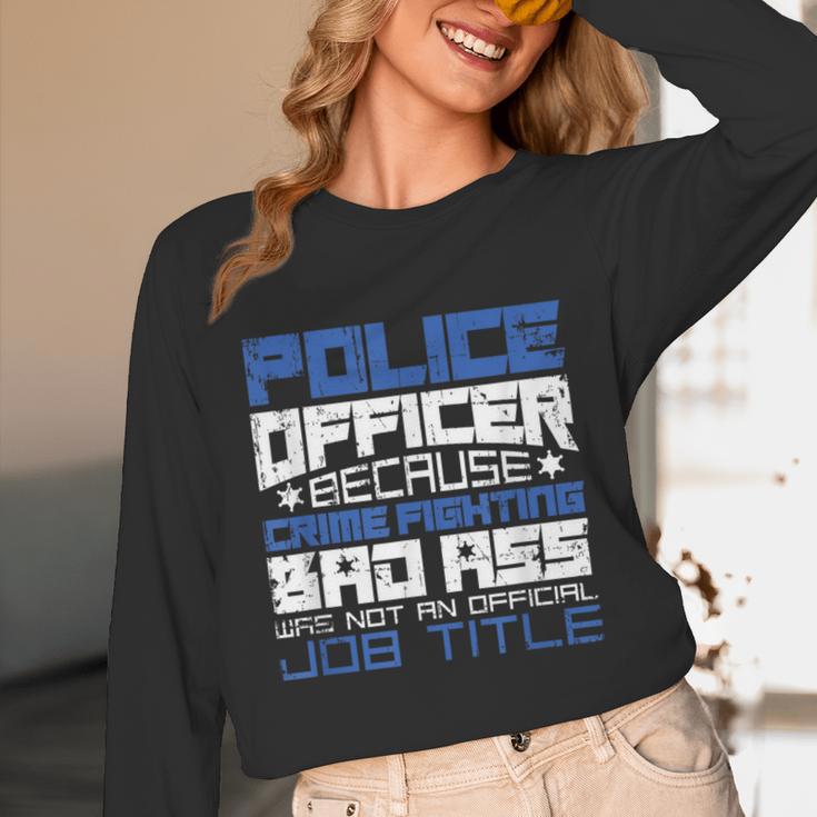 Police Officer Saying Academy Graduation Women Men Unisex Long Sleeve T-Shirt