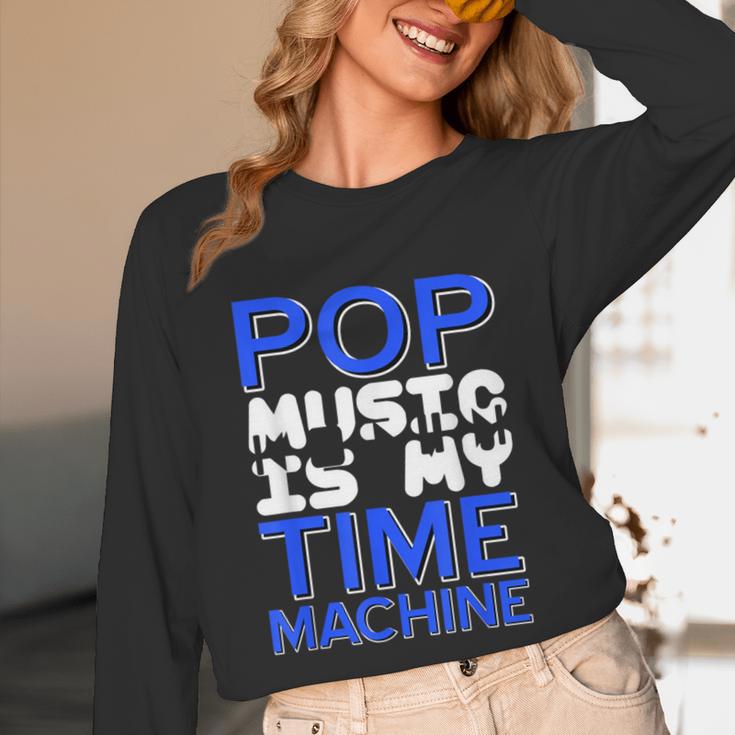 Pop Music Becomes a Time Machine Nostalgia Sound Quote Unisex Long Sleeve T-Shirt