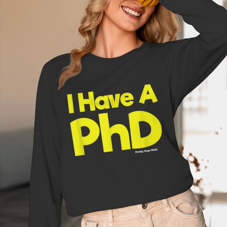 Pretty Huge Dick Joke Graduation PhD Humor Unisex Long Sleeve T-Shirt