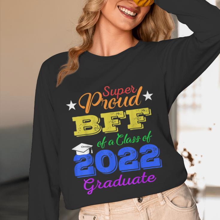 Proud Bff Of 2022 Graduate Class 2022 Graduation Family Unisex Long Sleeve T-Shirt